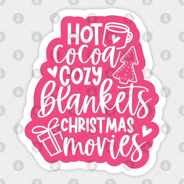 Hot Cocoa. Cozy Blankets. Christmas Movies. Sticker by Bowtique Knick & Knacks